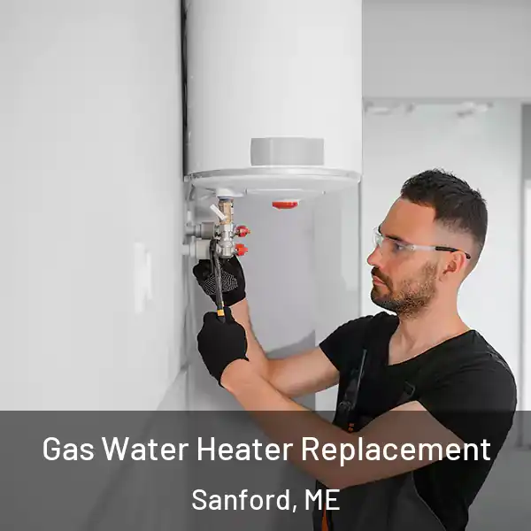  Gas Water Heater Replacement Sanford, ME