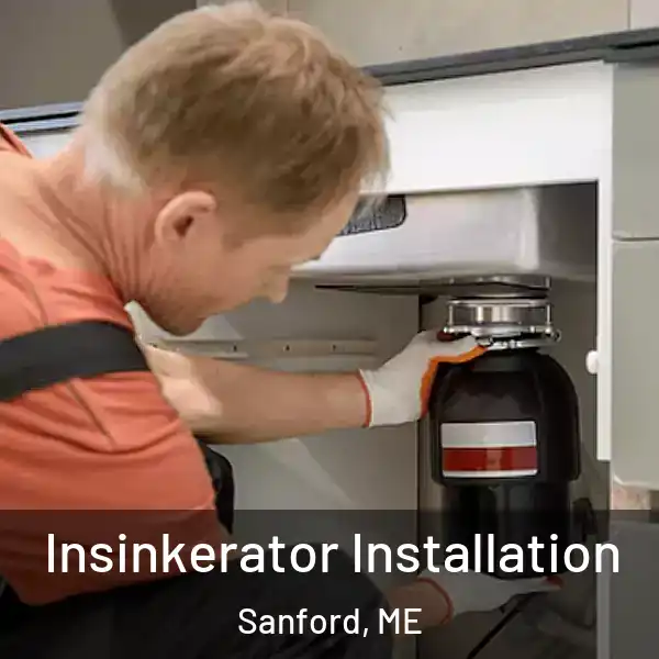  Insinkerator Installation Sanford, ME