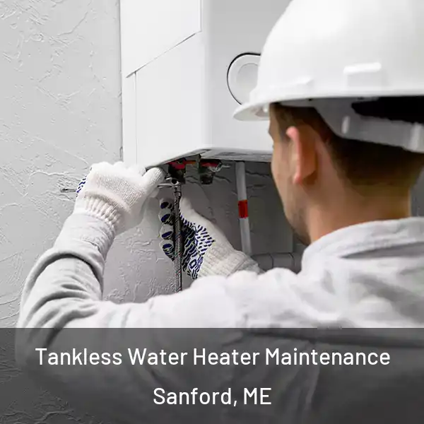  Tankless Water Heater Maintenance Sanford, ME