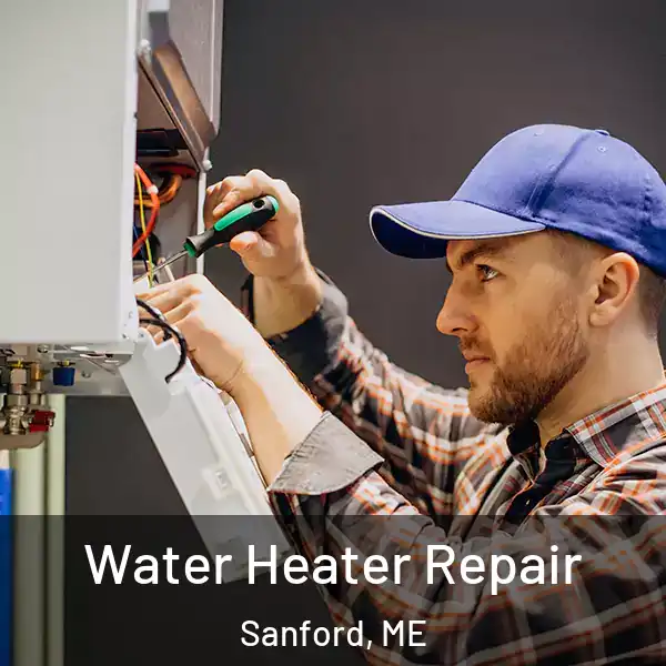  Water Heater Repair Sanford, ME